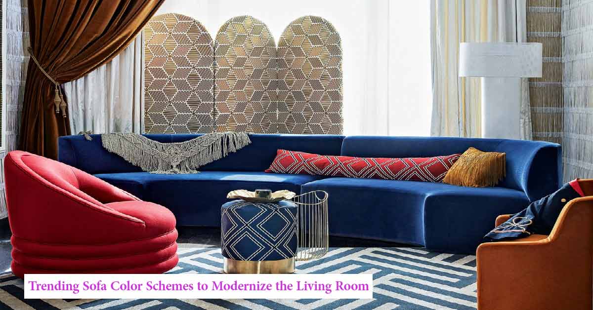Trending Sofa Color Schemes to Modernize the Living Room