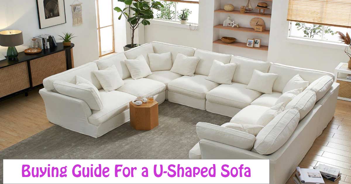 Everything You Need to Know Before Buying a U-Shaped Sofa