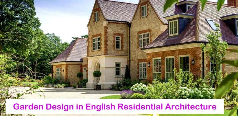 The-Role-of-Garden-Design-in-English-Residential-Architecture